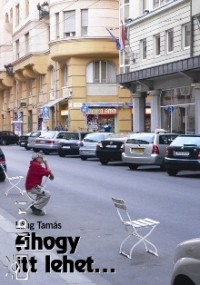 Lng Tams - Ahogy itt lehet...