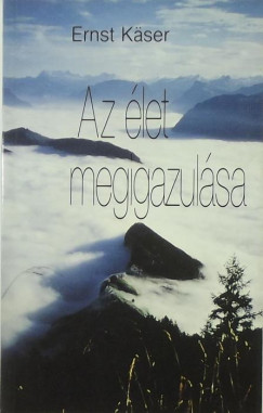 Ernst Kser - Az let megigazulsa