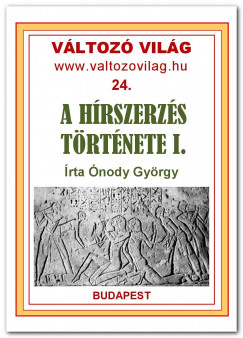 nody Gyrgy - A hrszerzs trtnete I. - kor, kzpkor, jkor