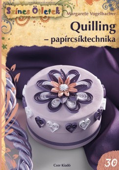 Margarete Vogelbacher - Quilling - paprcsktechnika