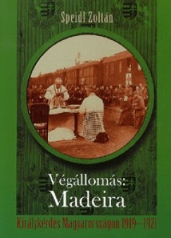 Speidl Zoltn - Vglloms Madeira