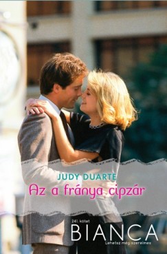 Judy Duarte - Bianca 241. (Az a frnya cipzr)
