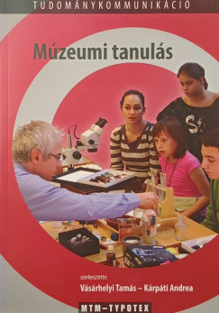 Krpti Andrea  (Szerk.) - Dr. Vsrhelyi Tams  (Szerk.) - Mzeumi tanuls