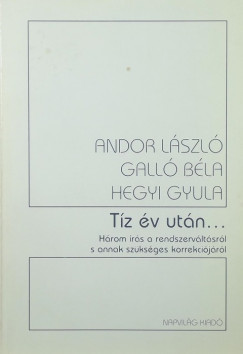 Andor Lszl - Gall Bla - Hegyi Gyula - Tz v utn...