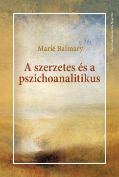 Marie Balmary - A szerzetes és a pszichoanalitikus