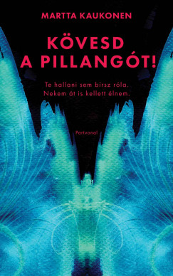 Martta Kaukonen - Kvesd a pillangt!