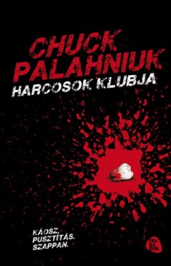 Chuck Palahniuk - Harcosok klubja