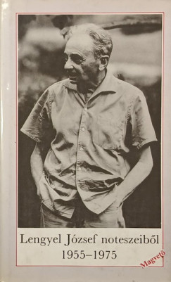 Lengyel Jzsef - Lengyel Jzsef noteszeibl 1955-1975