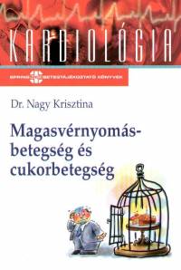 Dr. Nagy Krisztina - Magasvrnyoms-betegsg s cukorbetegsg