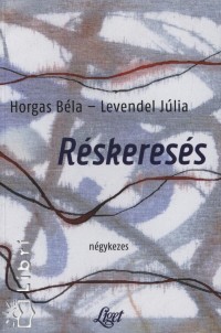 Horgas Bla - Levendel Jlia - Rskeress