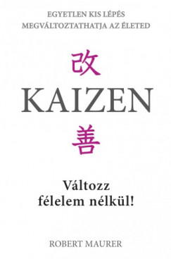 Robert Maurer - Kaizen - Vltozz flelem nlkl!