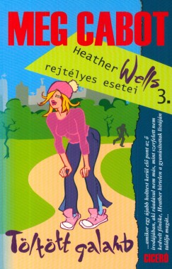 Meg Cabot - Tlttt galamb - Heather Wells rejtlyes esetei 3.