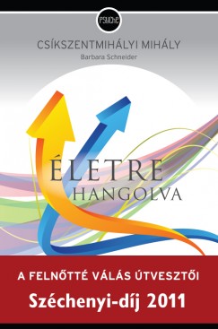 Cskszentmihlyi Mihly - Barbara Schneider - letre hangolva