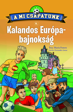 Mara Forero - A mi csapatunk 5. - Kalandos Eurpa-bajnoksg