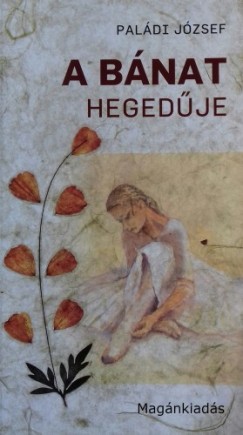 Paldi Jzsef - A bnat hegedje