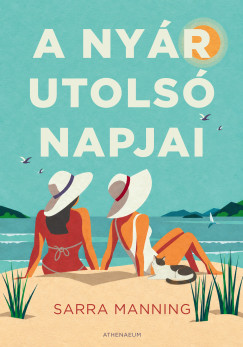 Sarra Manning - A nyár utolsó napjai
