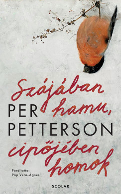 Per Petterson - Szjban hamu, cipjben homok