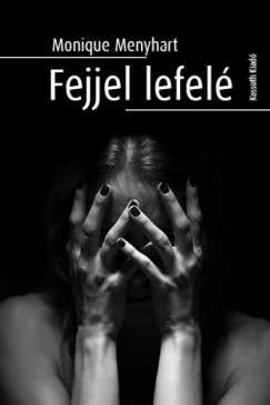 Monique Menyhart - Fejjel lefel