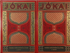 J�kai M�r - Mire megv�n�l�nk I-II.