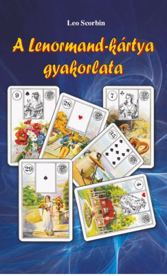 Leo Scorbin - A Lenormand-krtya gyakorlata