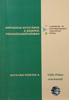 Tth Pter  (Szerk.) - Empirikus kutatsok a szakmai pedagguskpzsben