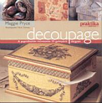 Maggie Pryce - Decoupage
