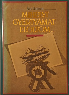 �cs Gedeon - Bog�ti P�ter  (V�l.) - Mihelyt gyerty�mat eloltom...