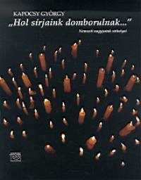 Kapocsy Gyrgy - ""Hol srjaink domborulnak...""