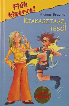 Thomas Brezina - Kiakasztasz, tesó!