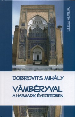 Dobrovits Mihly - Vmbryval a harmadik vezredben