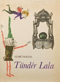 Szabó Magda - Tündér Lala