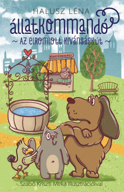 Halusz Lna - llatkommand - Az elromlott kvnsgkt