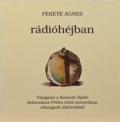 Fekete Ágnes - Rádióhéjban