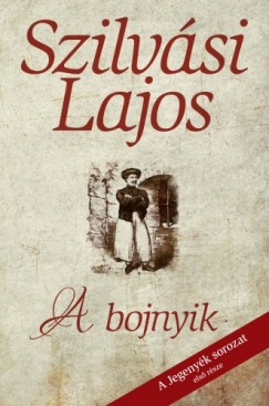 Szilvsi Lajos - A bojnyik