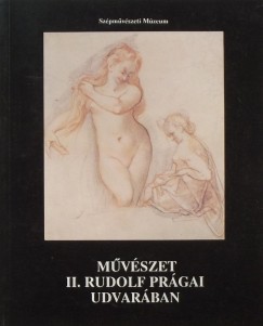 Gerszi Terz - Mvszet II. Rudolf prgai udvarban