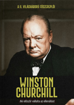 Joan Solé - Winston Churchill - Aki először vállalta az ellenállást