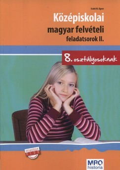 Szab M. gnes - Kzpiskolai magyar felvteli feladatsorok II. - 8. osztlyosoknak