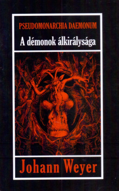 Johann Weyer, - Pseudomonarchia Daemonum