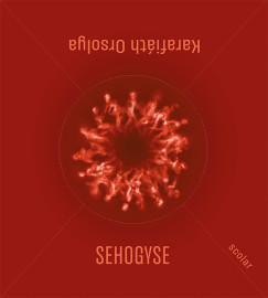 Karafiáth Orsolya - Sehogyse