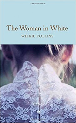 Wilkie Collins - The Woman in White