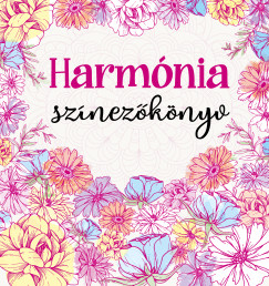 Horvth Boglrka  (Szerk.) - Harmnia