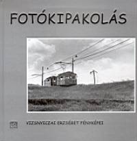 Cserna Csaba  (Szerk.) - Fotkipakols