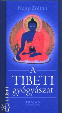 Nagy Zoltn - A tibeti gygyszat