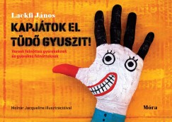 Lackfi Jnos - Kapjtok el Td Gyuszit!