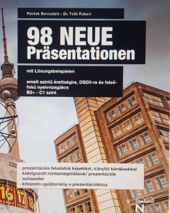 Pntek Bernadett - Dr. Tth Rbert - 98 Neue Prsentationen mit Lsungsbeispielen