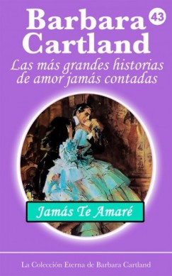 Barbara Cartland - Jams Te Amar