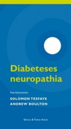 Andrew Boulton  (Szerk.) - Solomon Tesfaye  (Szerk.) - Diabeteses neuropathia