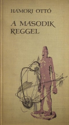 Hámori Ottó - A második reggel