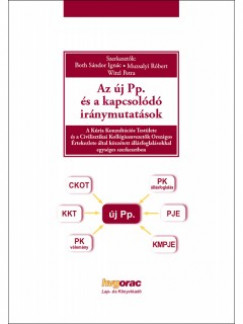 Both Sndor Ignc  (Szerk.) - Muzsalyi Rbert  (Szerk.) - Witzl Petra  (Szerk.) - Az j Pp. s a kapcsold irnymutatsok