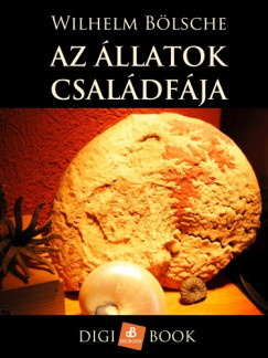 Wilhelm Bölsche - Az állatok családfája